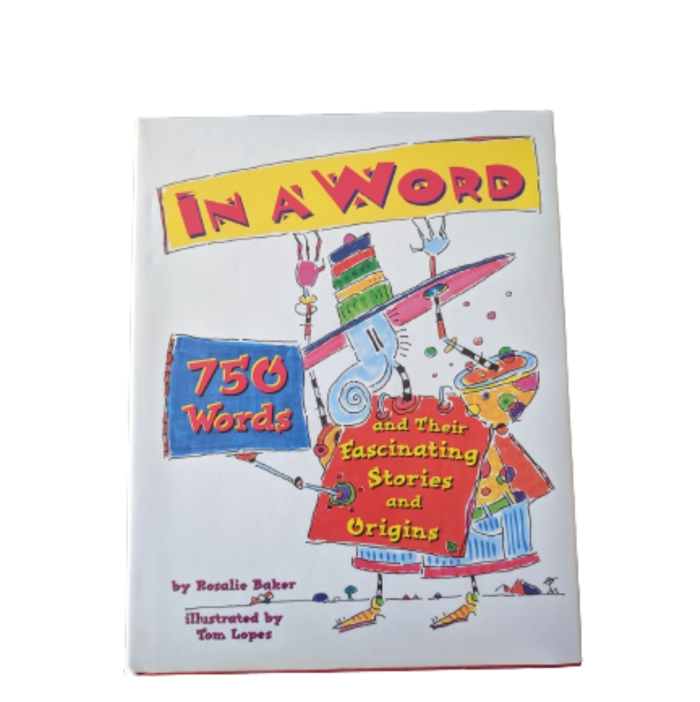 In A Word Childrens Educational Book 750 Words and Their Fascinating Stories